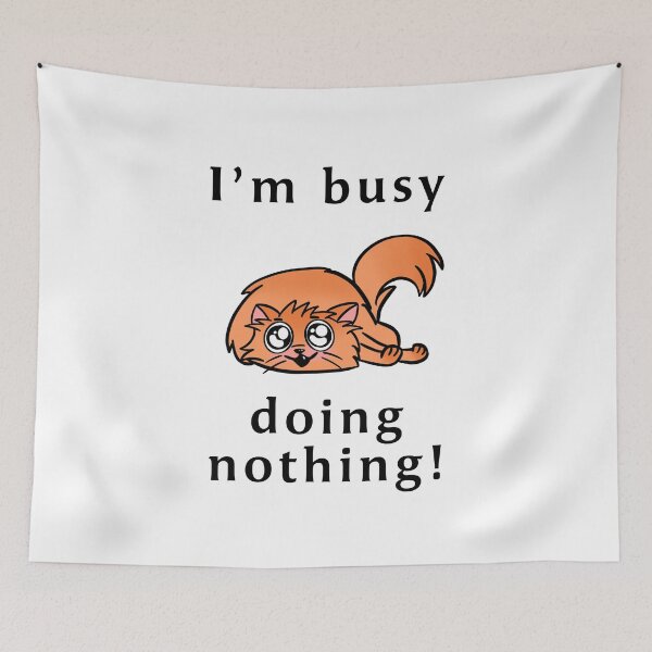Item preview, busy doing nothing designed and sold by svanaerschot.