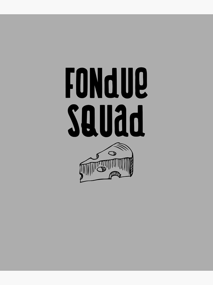 Discover Fondue Squad Premium Matte Vertical Poster