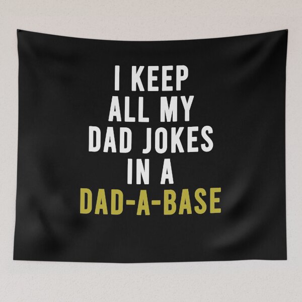 Item preview, I keep all my dad jokes in a dad-a-base designed and sold by LimaChippewa.