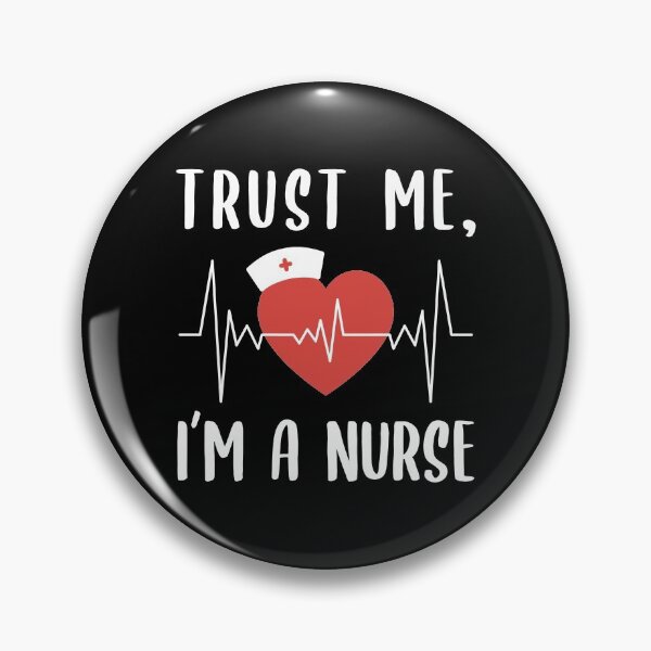 Item preview, Trust Me, I'm a Nurse designed and sold by livegood.