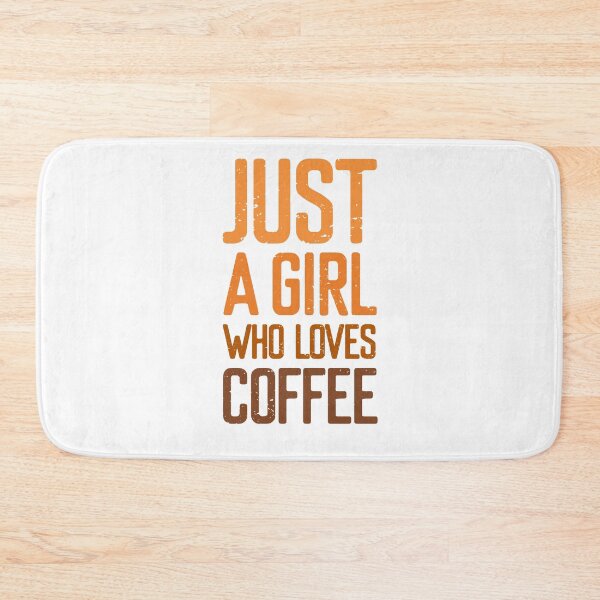 Item preview, Just A Girl Who Loves Coffee  designed and sold by FriendsList.