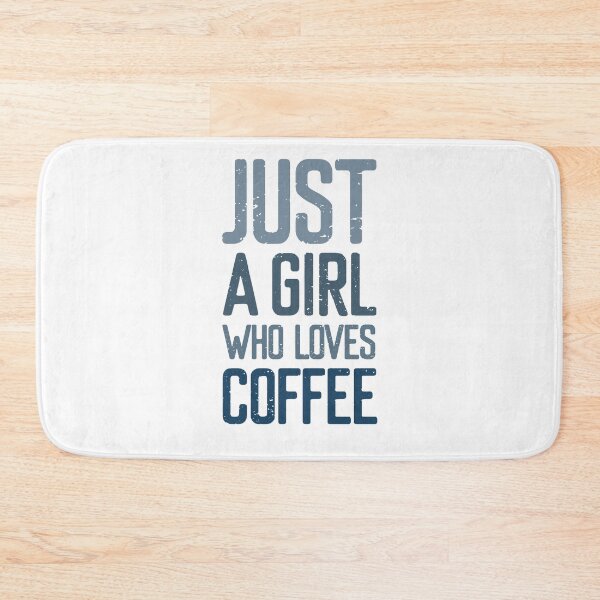 Item preview, Just A Girl Who Loves Coffee  designed and sold by FriendsList.