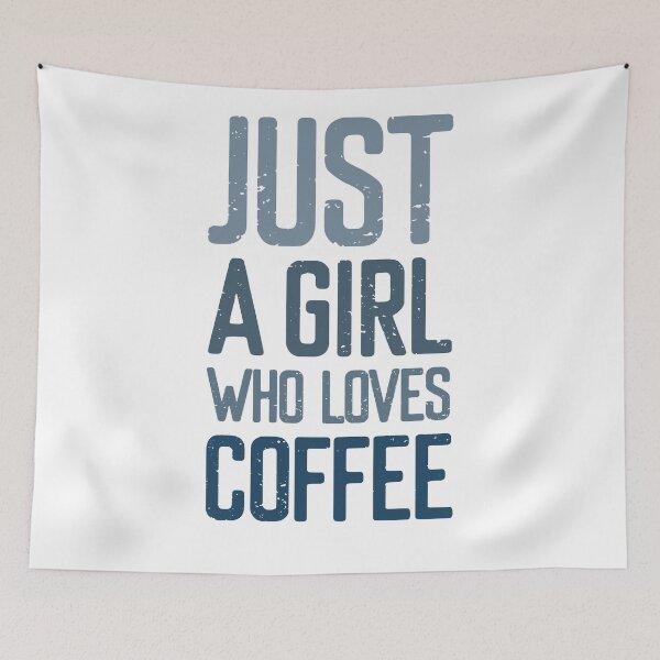 Item preview, Just A Girl Who Loves Coffee  designed and sold by FriendsList.