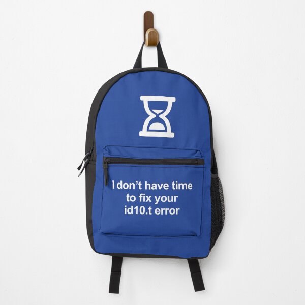 Item preview, I don’t have time to fix your id10.t error designed and sold by robimerch.