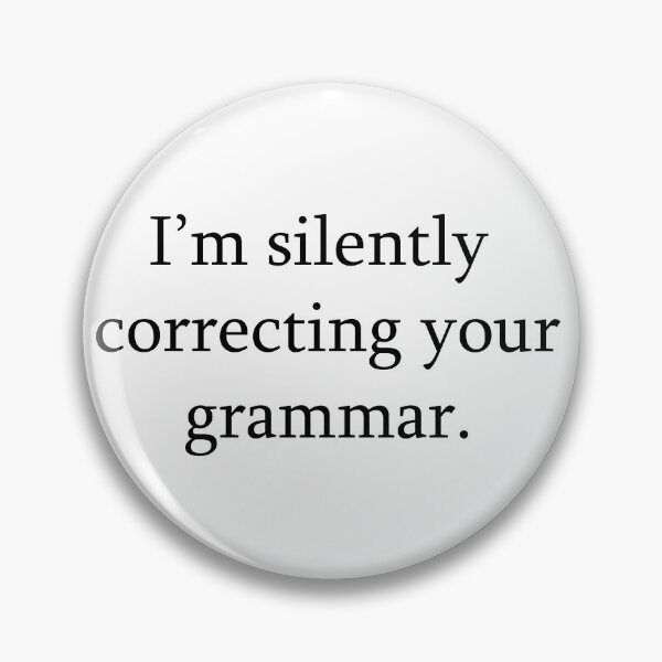 Item preview,  im Silently Correcting Your Grammar designed and sold by MoStorish.
