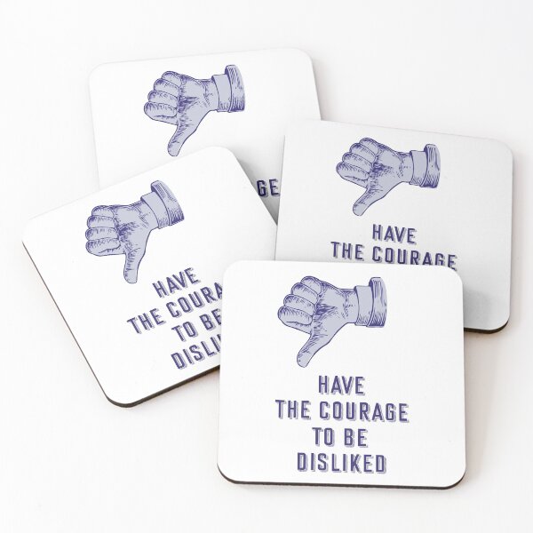 Item preview, have the courage to be disliked designed and sold by naiverider.