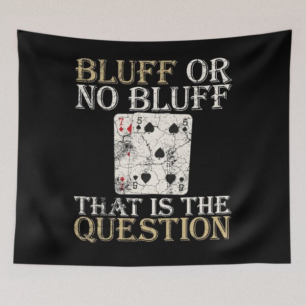Item preview, Poker Bluff | Bluff or no Bluff that is the question designed and sold by FalkDania.