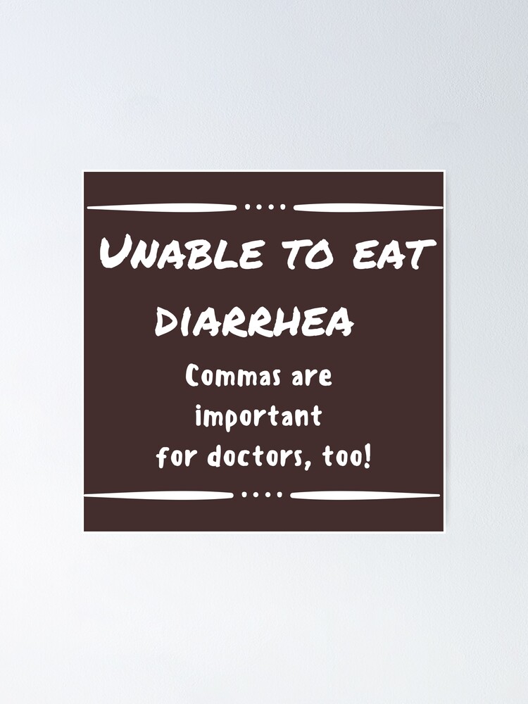 "Unable to eat diarrhea" Poster by jadair217 Redbubble