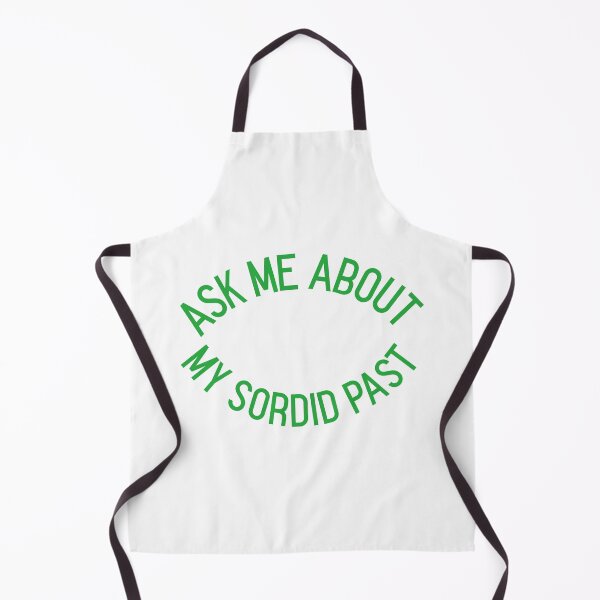 Item preview, Ask me about my sordid past designed and sold by RoyBaht.