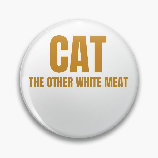 Item preview, CAT the other white meat designed and sold by RoyBaht.