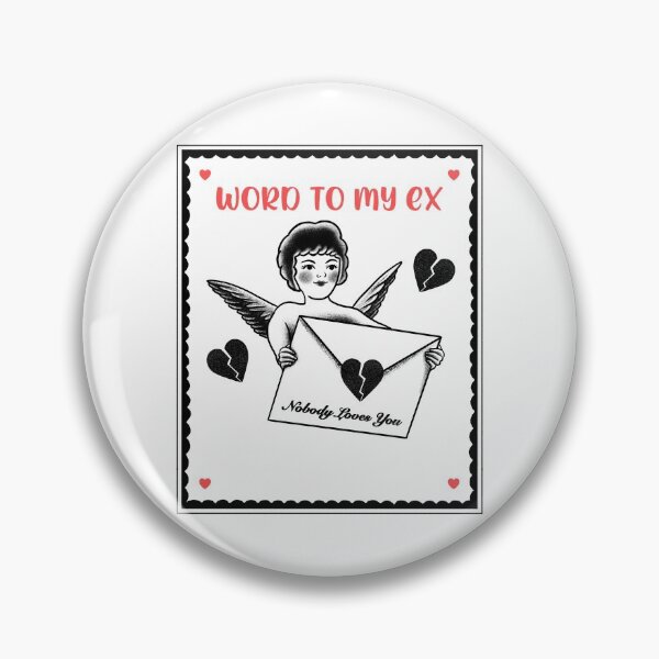 Item preview, Word to my Ex on Valentines day designed and sold by TheRightHonMP.