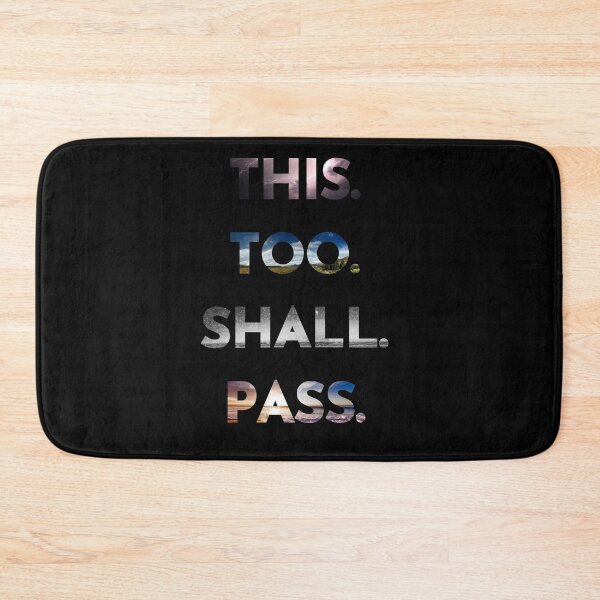 Item preview, This Too Shall Pass Saying designed and sold by ChibiKolossus.