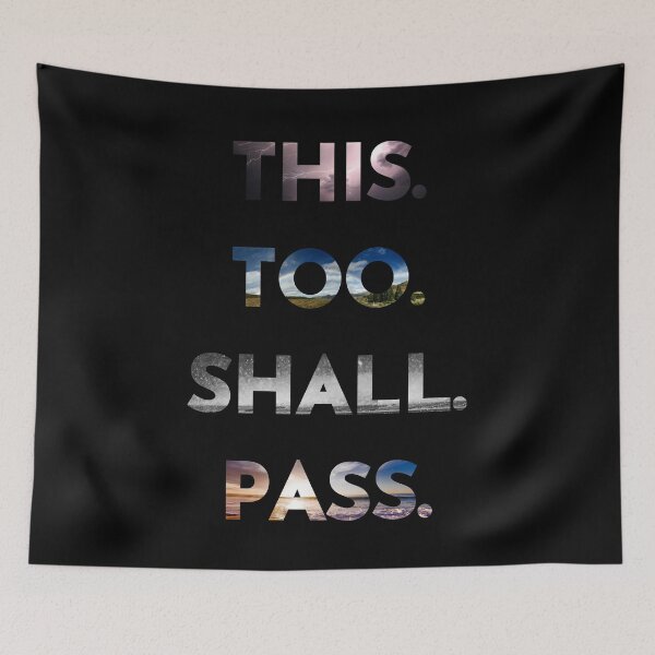 Item preview, This Too Shall Pass Saying designed and sold by ChibiKolossus.