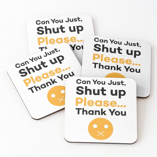 Item preview, Can You Just Shut Up Please Thank You - Funny Sarcastic Sayings designed and sold by Scratches Tees.