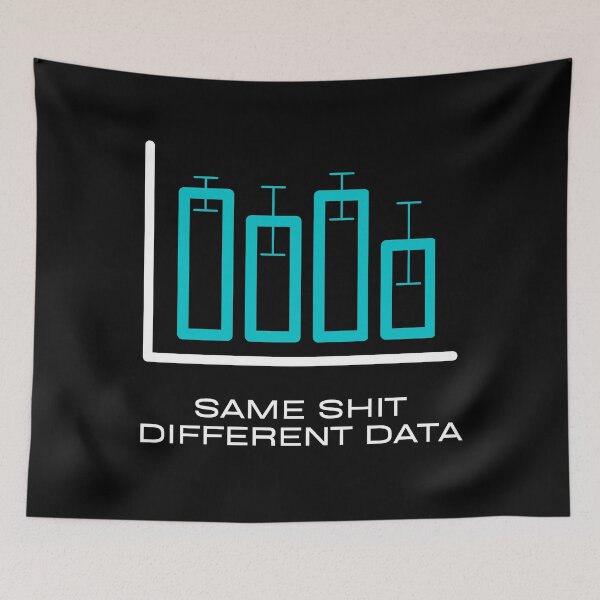 Item preview, Same Shit Different Data - Data Science, Research, Statistics, Big Data, Machine Learning designed and sold by jadedscientist.