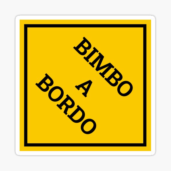 BIMBO A BORDO Sticker for Sale by abnerocks