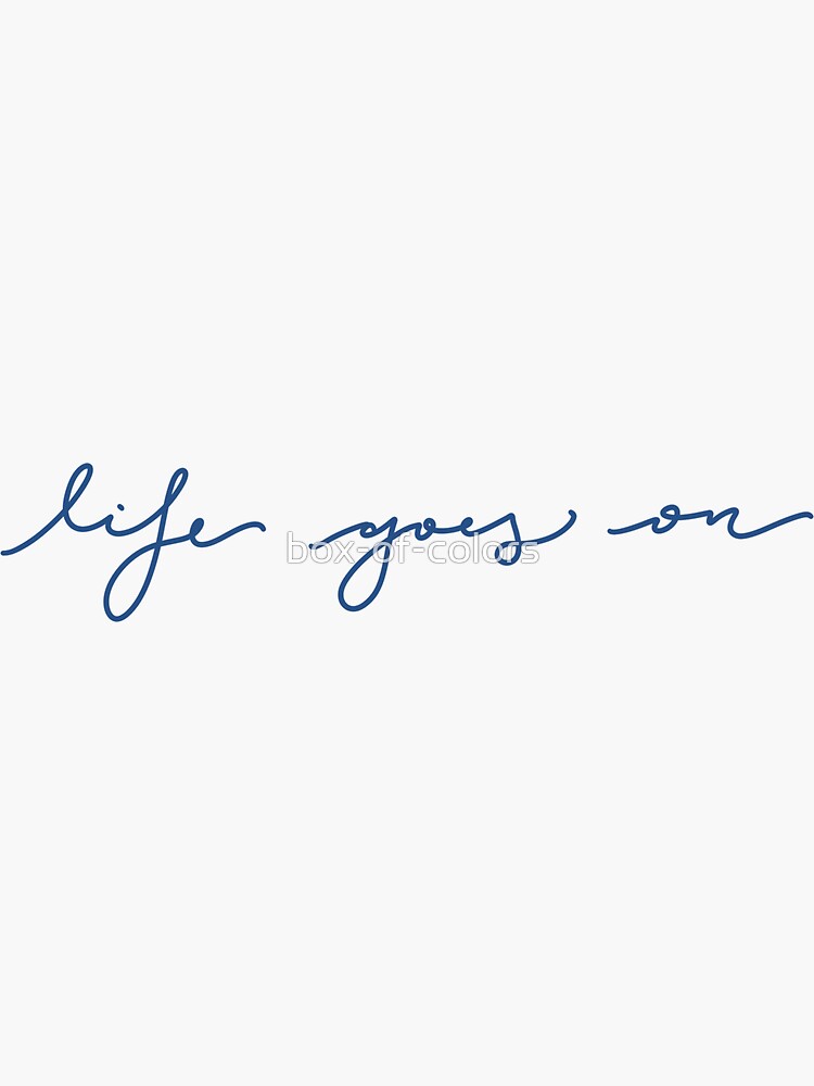 "Life Goes On - BTS KPOP Lyrics" Sticker by box-of-colors | Redbubble