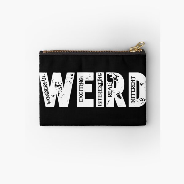 Item preview, Weird; WONDERFUL, EXCITING, INTERESTING, REAL, DIFFERENT T-Shirt designed and sold by OAPod.