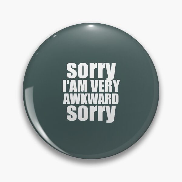 Item preview, Sorry I'm Very Awkward Sorry Funny Awkward Pun designed and sold by medbouk1.