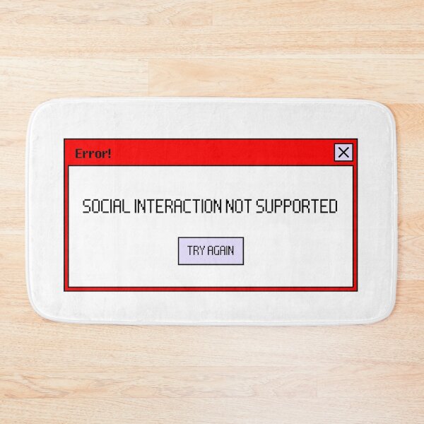 Item preview, Social Interaction Not Supported Try Again designed and sold by Levet.