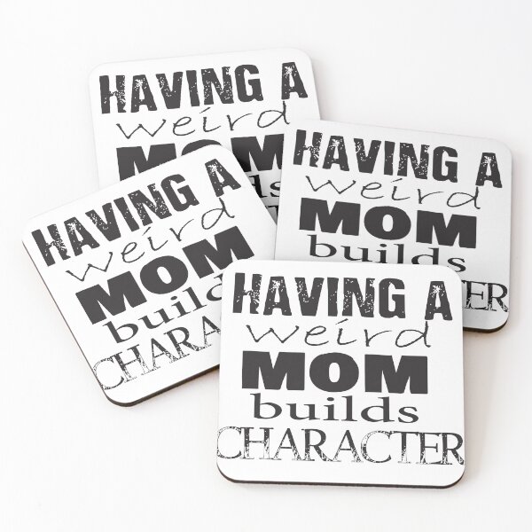 Item preview, Having a weird mom builds character funny gift idea designed and sold by salem19902.
