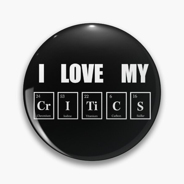 Item preview, I Love My Critics designed and sold by Aethel84.