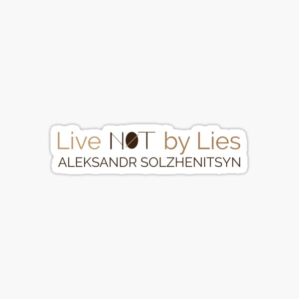 Live Not by Lies Alexander Solzhenitsyn Sticker