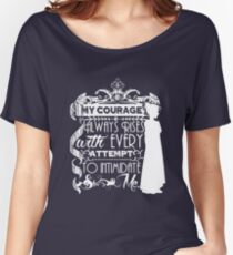 Jane Austen Quote - My Courage Always Rises With Every Attempt to Intimidate Me Women's Relaxed Fit T-Shirt