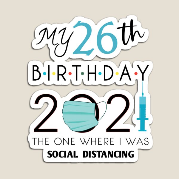 Item preview, Funny 26th Birthday Quarantine Social Distancing Gift,26th birthday quotes 2021,26th Birthday Party Ideas for Him, romantic birthday 26 years old  designed and sold by Essakhi12.