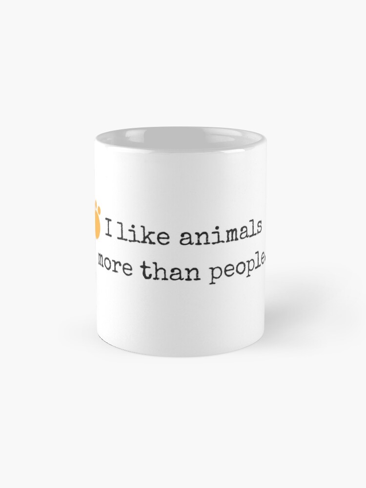 Alternate view of I like animals more than people. Mug