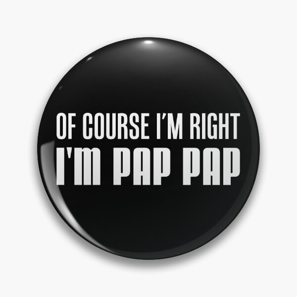 Item preview, I'm Right I'm Pap Pap designed and sold by jaycartoonist.