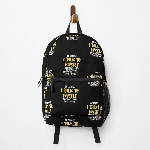 Item preview, Of Course I Talk To Myself Sometimes I Need Expert designed and sold by Emerg-Apparel.