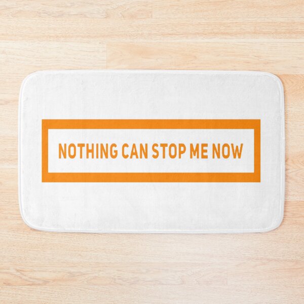 Item preview, Nothing Can Stop Me Now (Version #3) designed and sold by UnicornPeeps.