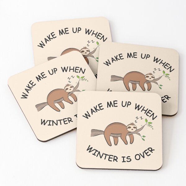 Item preview, Wake Me Up When Winter is Over | Sloth designed and sold by Lizzamour.