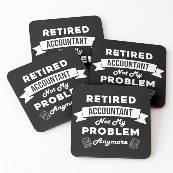Item preview, Retired Accountant Not My Problem Anymore designed and sold by RobbRY.