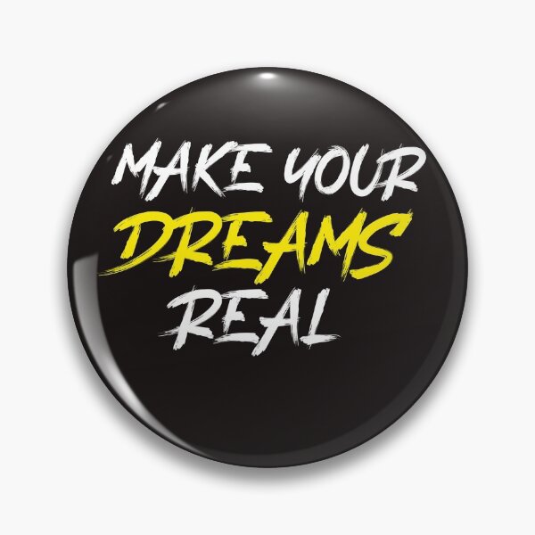 Item preview, MAKE YOUR DREAMS REAL designed and sold by GILLES VAZIRI.