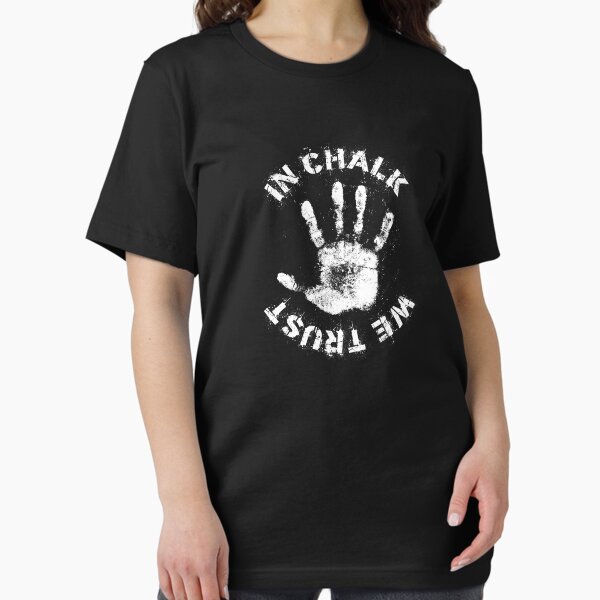 Item preview, In chalk we trust designed and sold by orangutanstyle.