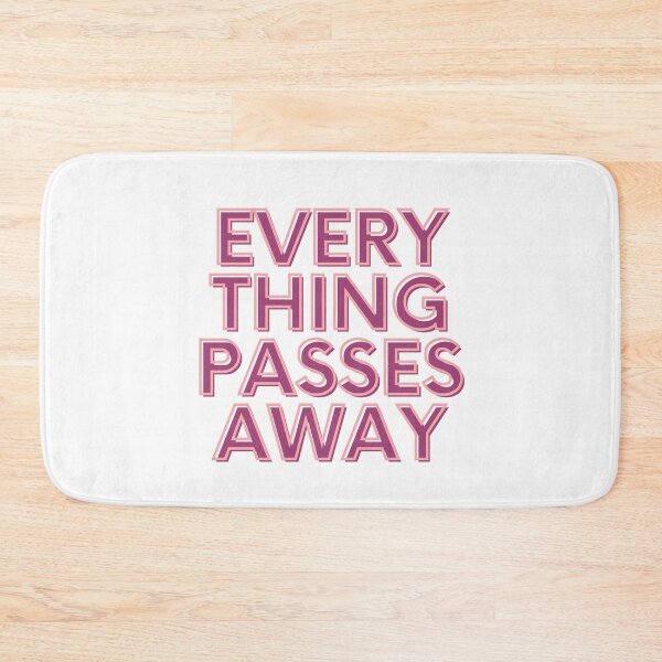 Item preview, Everything Passes Away designed and sold by aliaiffa.