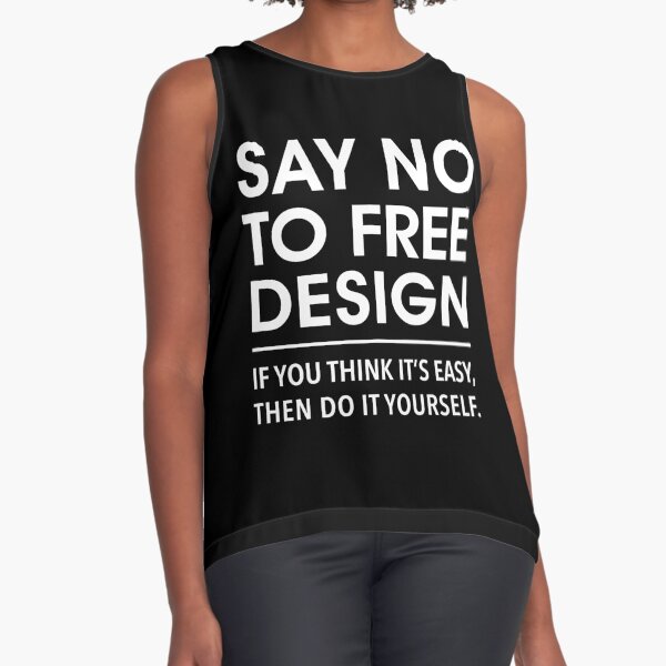 Say no to free design. If you think its easy. Do it yourself