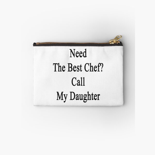 Item preview, Need The Best Chef? Call My Daughter  designed and sold by supernova23.