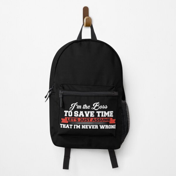 Item preview, I’m the boss. To save time, let's just assume that I'm never wrong designed and sold by wesco.