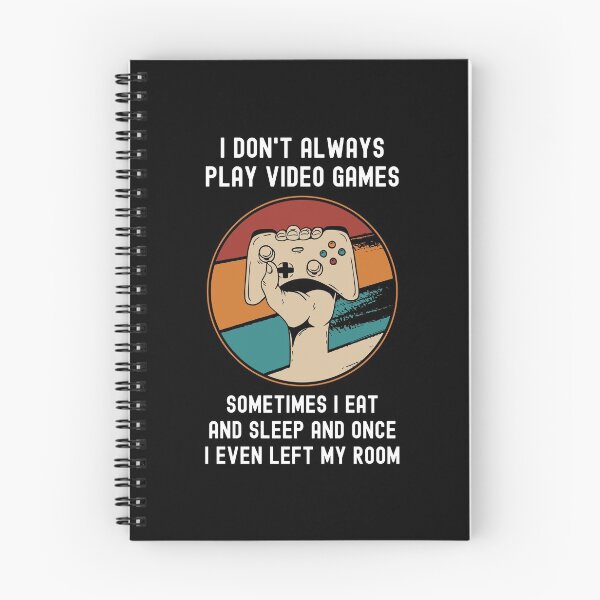 Item preview, I Don't Always Play Video Games designed and sold by OnepixArt.