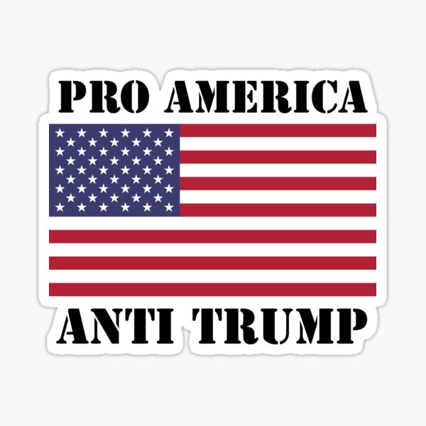Item preview, Pro America Anti Trump designed and sold by djkirei.