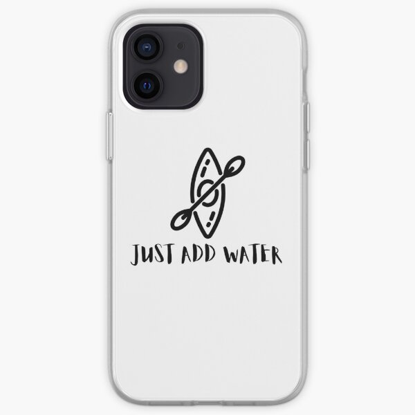 Kayak Just Add Water Funny Kayaking iPhone Soft Case