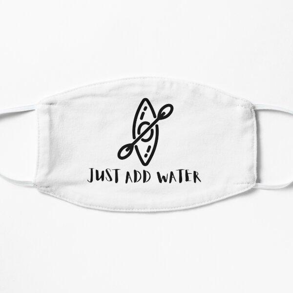 Kayak Just Add Water Funny Kayaking Flat Mask