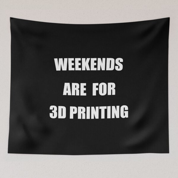 Item preview, Weekends Are For 3d Printing Funny designed and sold by Mustard Prophet.
