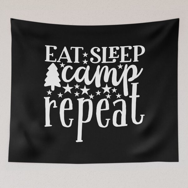 Item preview, Eat Sleep Camp Repeat designed and sold by TooFlyDesign.