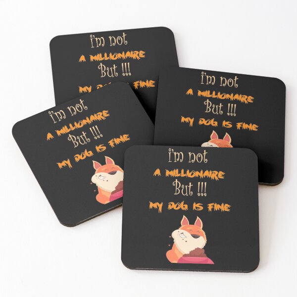 Item preview, i'm not a millionaire but my dog is fine t-shirt my dog dogd lovers my pet is fine my orange dog designed and sold by itsarti.