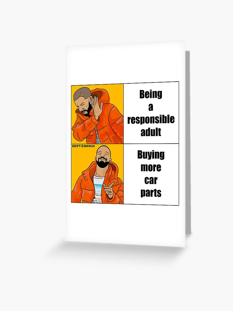 Responsible Adult Buying More Car Parts Funny Meme Greeting Card