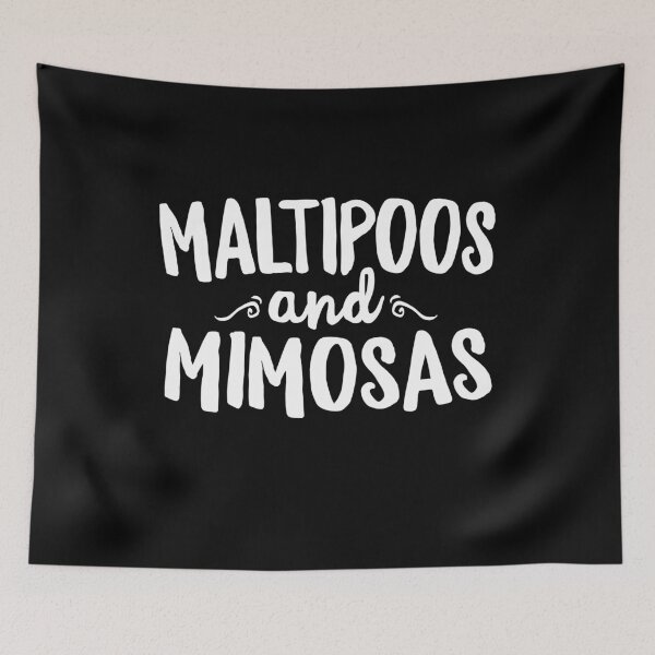 Item preview, Maltipoos and Mimosas Cute designed and sold by Guarddogdrive.
